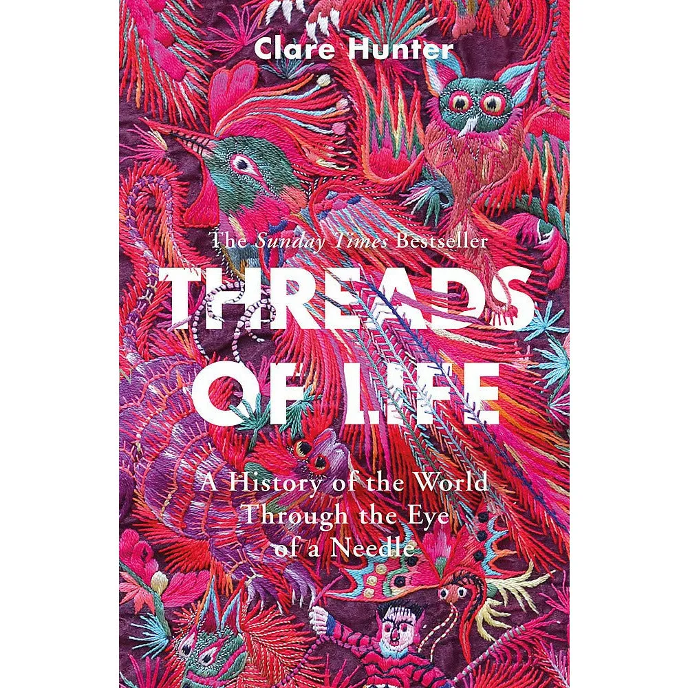 Clare Hunter 2 Books Set (Embroidering Her Truth & Threads of Life)