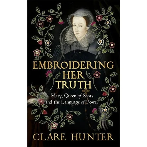 Clare Hunter 2 Books Set (Embroidering Her Truth & Threads of Life)