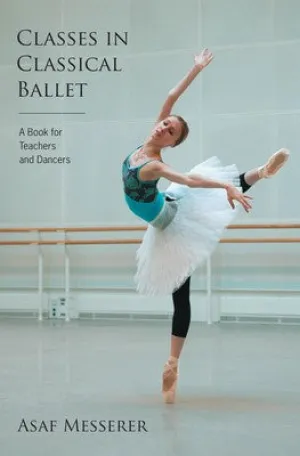 CLASSES IN CLASSICAL BALLET SOFTCOVER (O/P)