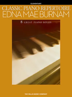 Classic Piano Repertoire - Edna Mae Burnam