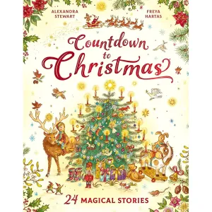 Countdown to Christmas: 24 Magical Stories - Alexandra Stewart