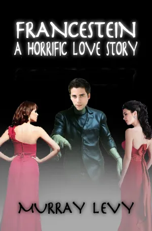 Francestein: A Horrific Love Story