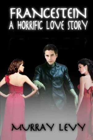 Francestein: A Horrific Love Story