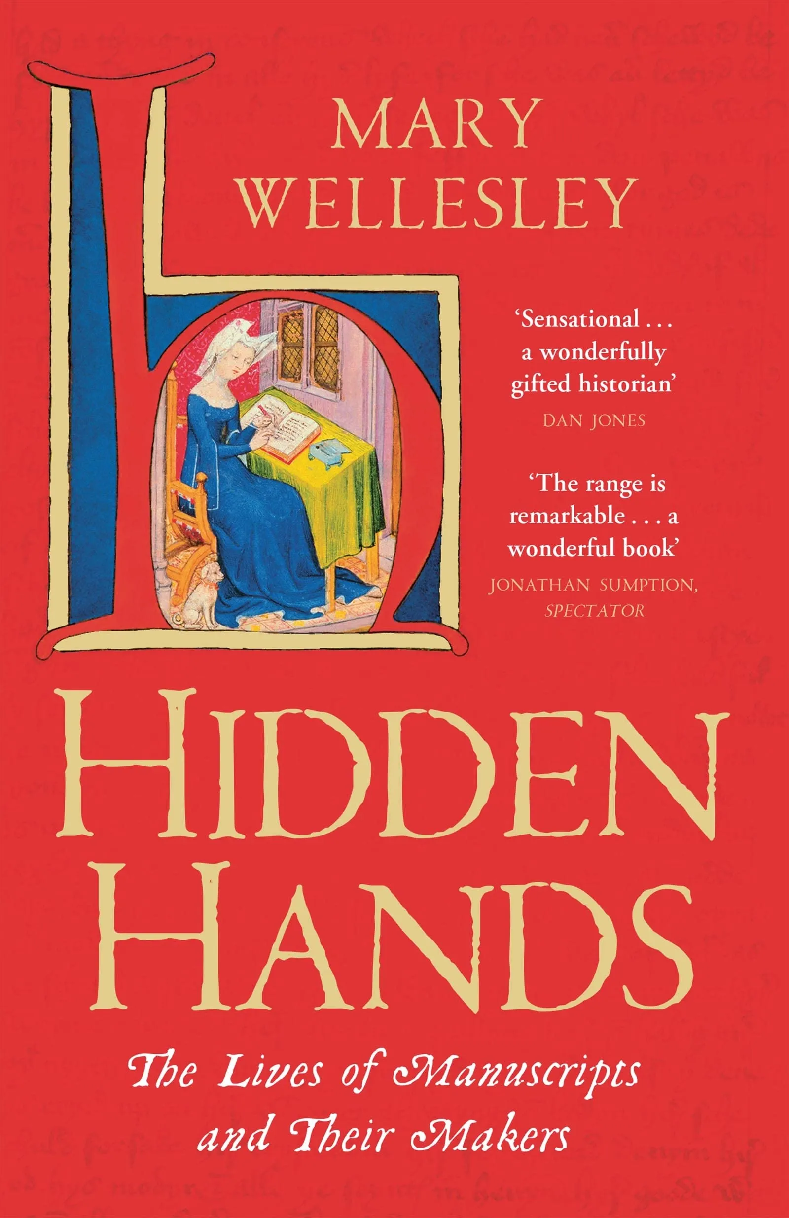 Hidden Hands: The Lives Of Manuscripts And Their Makers