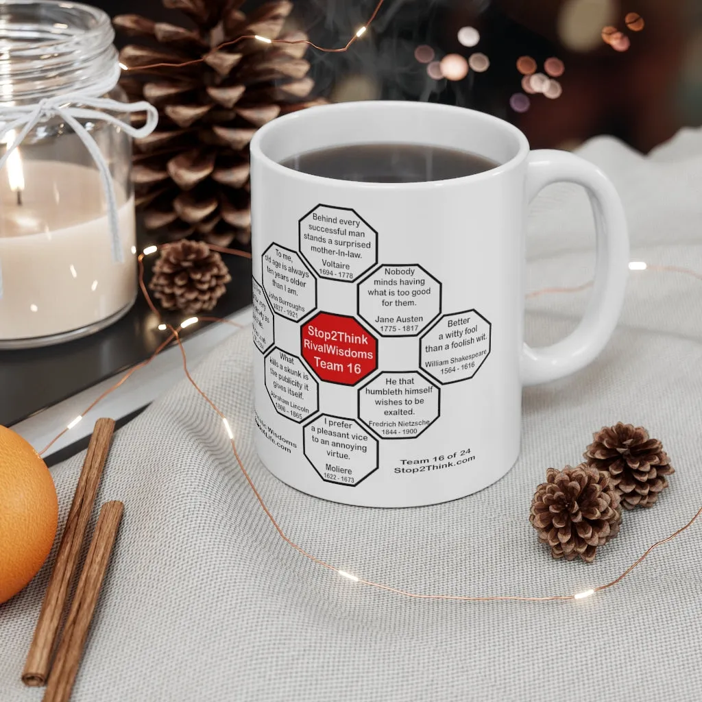 I'd like to grow very old as slowly as possible.  -  Charles Lamb  1775 - 1834 - Drink Wisely in MugWisdom - Ceramic  11oz cup -Team  MW-16.7-