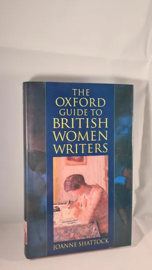 Joanne Shattock - The Oxford Guide to British Women Writers, 1993