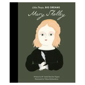 Little People, Big Dreams: Mary Shelley