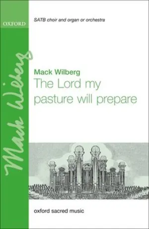 LORD OF MY PASTURE WILL PREPARE SATB