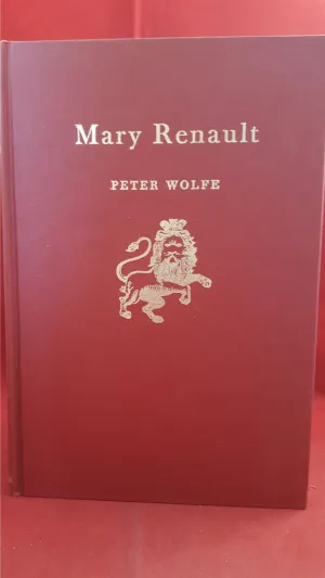 Peter Wolfe - Mary Renault, Twayne, 1969, 1st Edition