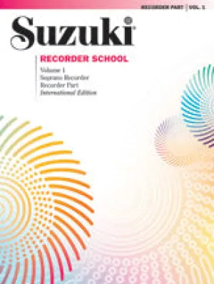 Suzuki Recorder School (Soprano Recorder) Recorder Part, Volume 1 (International)