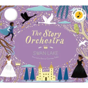 The Story Orchestra: Swan Lake - Jessica Courtney Tickle